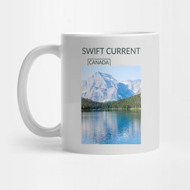 Swift Current Saskatchewan Canada Nature Rockies Rocky Mountains Lake Souvenir Present Gift for Canadian T-shirt Apparel Mug Notebook Tote Pillow Sticker Magnet by Mr. Travel Joy